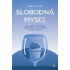 Slobodná myseľ - Annie Grace