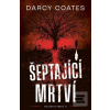 Šeptající mrtví (Darcy Coates)