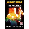 Minecraft: The Village - Max Brooks
