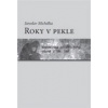 Roky v pekle (Jaroslav Michalka)