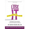 Finally Lose It: A professional woman's guide to stop dieting, fix your hormones and overcome weight loss resistance (Dr Sarah Wilson Nd)()