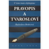 Pravopis a tvarosloví. V čem často chybujeme 3.vydanie - Radoslava Brabcová