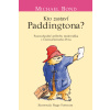 Kto zastaví Paddingtona? (Medvedík Paddington 6)
