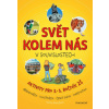 Svět kolem nás v souvislostech Aktivity pro 3 –5 ročník ZŠ - Alena Rakoušová