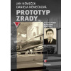 Prototyp zrady - Jan Němeček, Daniela Němečková