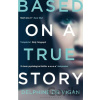 Based on a True Story - Delphine de Vigan