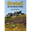 Bretaň až na konec světa - Brůžková Jana