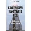 Konstruktéři raketového věku
