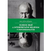 Injekce Irmě a interpretační delirium v psychoanalýze - Miloš Kučera