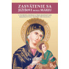 Zasvätenie sa Ježišovi skrze Máriu