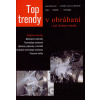 Top trendy v obrábaní I. - Michal Havrila, Jozef Zajac, Josef Brychta, Jozef Jurko