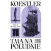 Tma na poludnie - Arthur Koestler