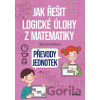 Jak řešit logické úlohy z matematiky: Převody jednotek - Marcela Sládková