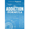 The Addiction Formula: A Holistic Approach to Writing Captivating, Memorable Hit Songs. With 317 Proven Commercial Techniques & 331 Examples,