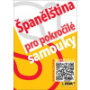 Španělština pro pokročil… (Libuše Prokopová)