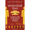 Neviditeľné ženy - Caroline Criado Perez