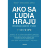 Ako sa ľudia hrajú