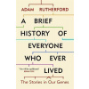A Brief History of Everyone Who Ever Lived