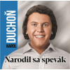 CD Karol Duchoň - Narodil sa spevák - Karol Duchoň
