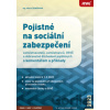 Pojistné na sociální zabezpečení zaměstnavatelů, zaměstnanců, OSVČ a dobrovolně důchodově pojištěných s komentářem a příklady 2023 - Marta Ženíšková