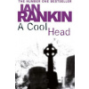 A Cool Head - Ian Rankin