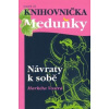 Vostrá Markéta: Návraty k sobě (sv. 22) (pohled na nelehký, a přesto zázračný úděl ženského bytí; cesta ženy je archetypální poutí za objevením všech aspektů ženské bytosti ... ( 207 str. B5) (vydání