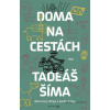 Doma na cestách - Tadeáš Šíma - online doručenie