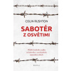 Sabotér z Osvětimi - Colin Rushton