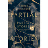 Partial Stories: Maternal Death from Six Angles (Wendland Claire L.)