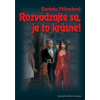 Rozvádzajte sa, je to krásne! - Příhodová Daniela