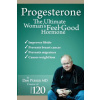 Progesterone The Ultimate Woman's Feel Good Hormone