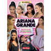 Ariana Grande - Základný sprievodca pre fanúšikov - Malcolm Mackenzie