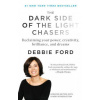 The Dark Side of the Light Chasers