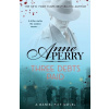 Three Debts Paid (Daniel Pitt Mystery 5) - Anne Perry