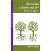 Křesťanství a okultní praktiky - Vojtěch Kodet