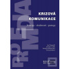 Krizová komunikace (Jan Tomandl; Jaroslav Čuřík; Kristýna Maršovská; Tereza Fojtová)