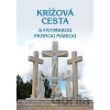 Krížová cesta s Fatimskou Pannou Máriou - Rastislav Palovič