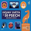Dějiny světa v 50 psech… (Mackenzi Leeová)