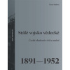 Stálé vojsko vědecké Česká akademie věd a umění 1891 1952 - Vlasta Mádlová