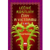 Léčivé rostliny Číny a Vietnamu 3. díl Pavel Valíček