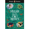 Penguin Readers Level 2: Mulan and Other Tales of Heroes