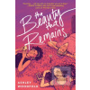The Beauty That Remains (Ashley Woodfolk)