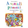 A vznikli písmenká (Pracovný zošit k šlabikáru, 2. časť)