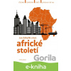 E-kniha Africké století - Jan Záhořík, Linda Piknerová, Jan Šiška, Marek Hrubec, Valerie Bankóová, Albert Kasanda, Daniel Křížek, Veronika Sobotková