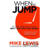 When to Jump - Mike Lewis