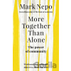 More Together Than Alone - Mark Nepo