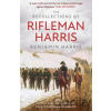 The Recollections of Rifleman Harris - Benjamin Randell Harris