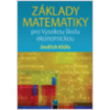 Základy matematiky pro Vysokou školu ekonomickou - Jindřich Klůfa