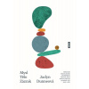 Mysl. Tělo. Zázrak. - Jaclyn Dunne