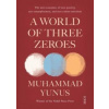 A World of Three Zeroes - Muhammad Yunus, Scribe Publications